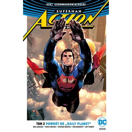 Superman Action Comics - Powrót do „Daily Planet”. Tom 2