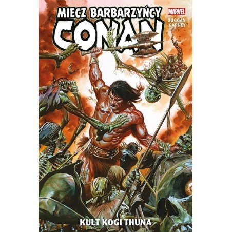 Conan – Miecz barbarzyńcy: Kult Kogi Thuna. Tom 1
