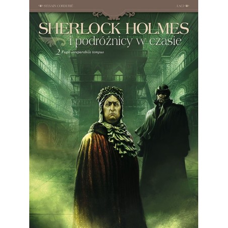 Sherlock Holmes i podróżnicy w czasie. Fugit irreparabile tempus. Tom 2
