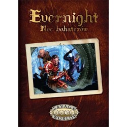 Savage Worlds - Evernight: Noc Bohaterów