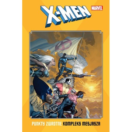 X-Men. Punkty zwrotne. Kompleks mesjasza
