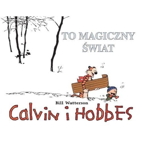 Calvin i Hobbes. To magiczny świat. Tom 9.
