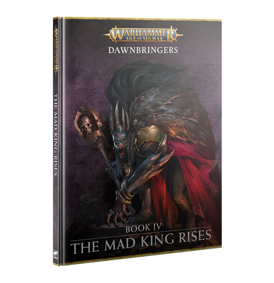 Dawnbringers: Book IV - The Mad King Rises